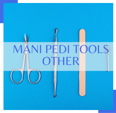 Mani Pedi Tools - Other