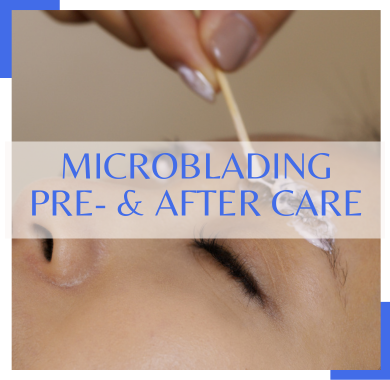 Microblading Pre & After Care